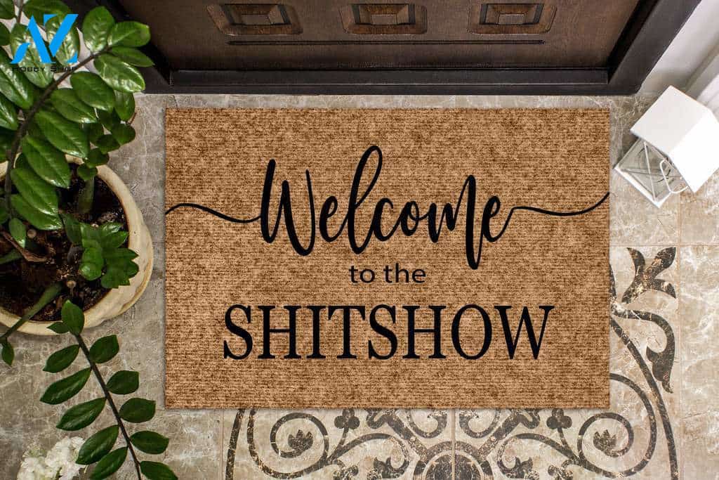 Welcome to the Shit Show Funny Doormat | Welcome Mat | House Warming Gift
