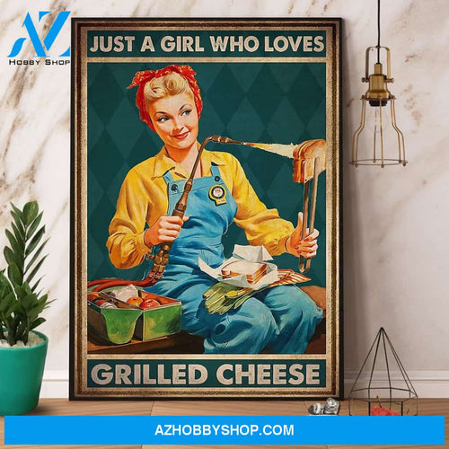 Welder Girl Just A Girl Who Loves Grilled Cheese Canvas And Poster, Wall Decor Visual Art