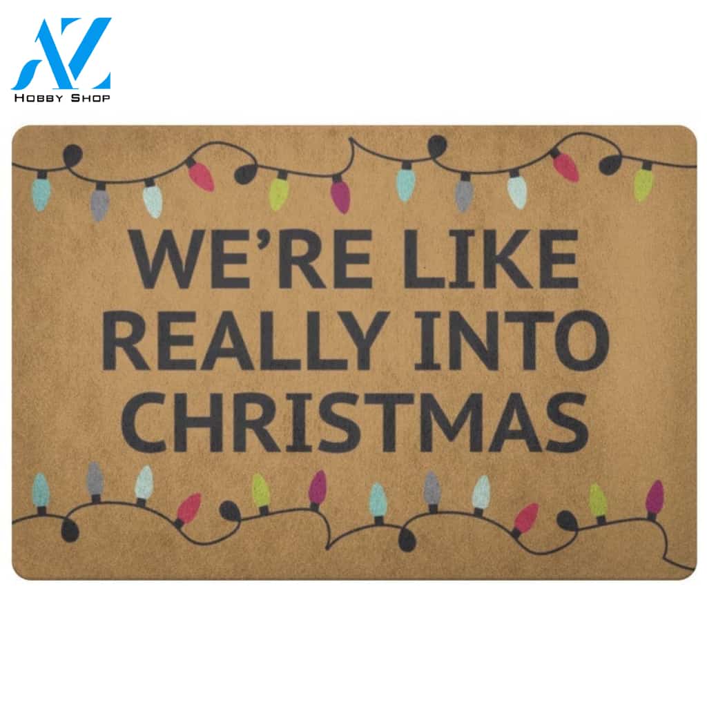 We're Like Really Into Christmas Doormat Indoor And Outdoor Mat Entrance Rug Sweet Home Decor Housewarming Gift Gift Friend Family Christmas Holiday