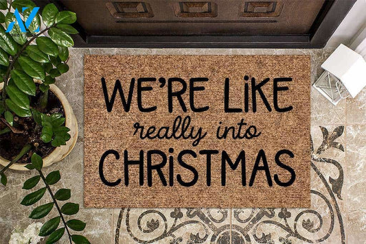 We're Like Really Into Christmas Doormat | Welcome Mat | House Warming Gift