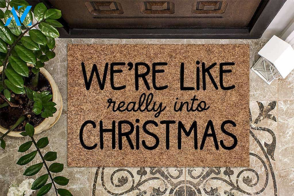 We're Like Really Into Christmas Doormat | Welcome Mat | House Warming Gift