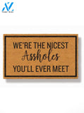 We're The Nicest Assholes You'll Ever Meet Doormat by Funny Welcome | Welcome Mat | House Warming Gift