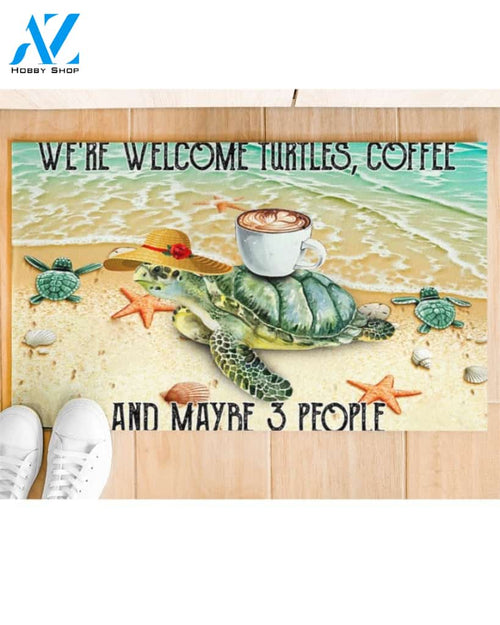 We're Welcome Turtles Coffee And Maybe 3 People Doormat Welcome Mat Housewarming Gift Home Decor Funny Doormat Best Gift Idea For Turtle Lovers