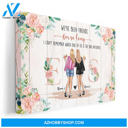We've Been Friends For So Long Canvas & Poster