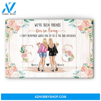 We've Been Friends For So Long Canvas & Poster