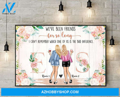 We've Been Friends For So Long Canvas & Poster