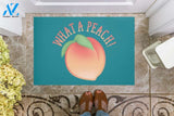 What A Peach Doormat Welcome Mat Housewarming Gift Home Decor Funny Doormat Gift Idea For Fruit Lovers Gift For Friend Gift For Family