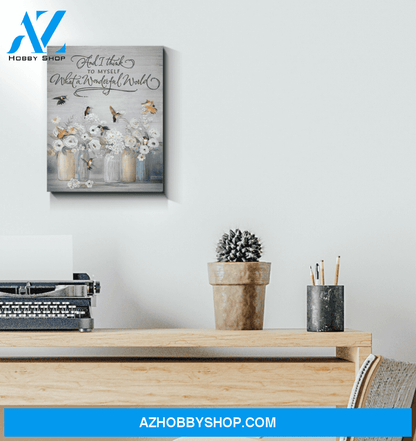 What A Wonderful World Hummingbird Wall Art Canvas