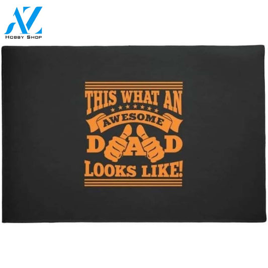What An Awesome Dad Doormat Welcome Mat Housewarming Gift Home Decor Funny Doormat Gift For Dad Lovers