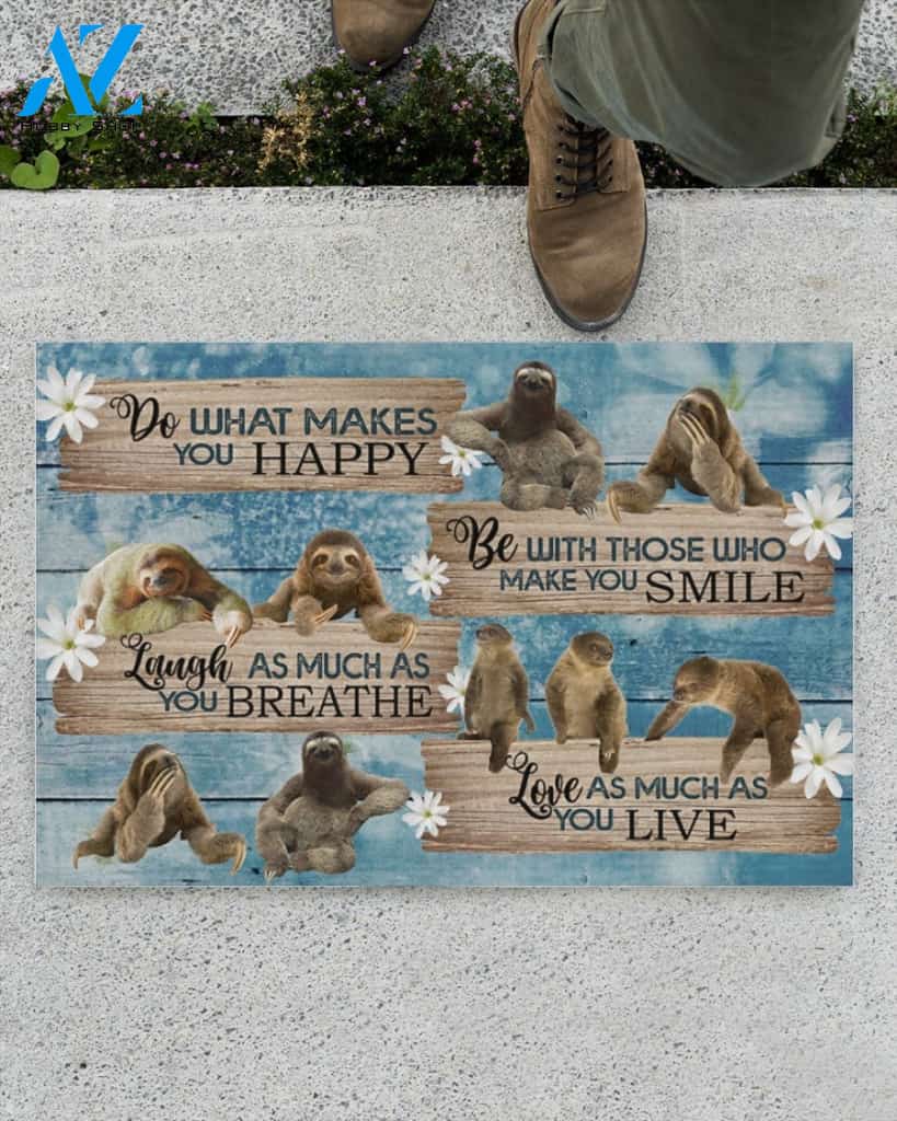 What Make You Happy - Sloth Funny Doormat Gift For Sloth Lovers Birthday Gift Home Decor Warm House Gift Welcome Mat