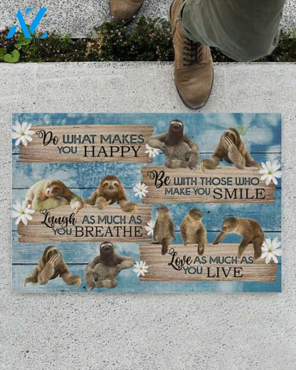 What Make You Happy - Sloth Funny Doormat Gift For Sloth Lovers Birthday Gift Home Decor Warm House Gift Welcome Mat