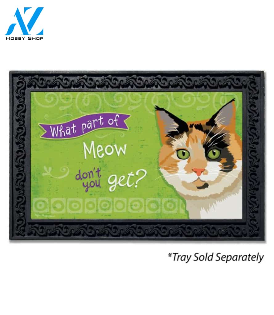 What Part of Meow Tortie Cat Doormat - 18" x 30"
