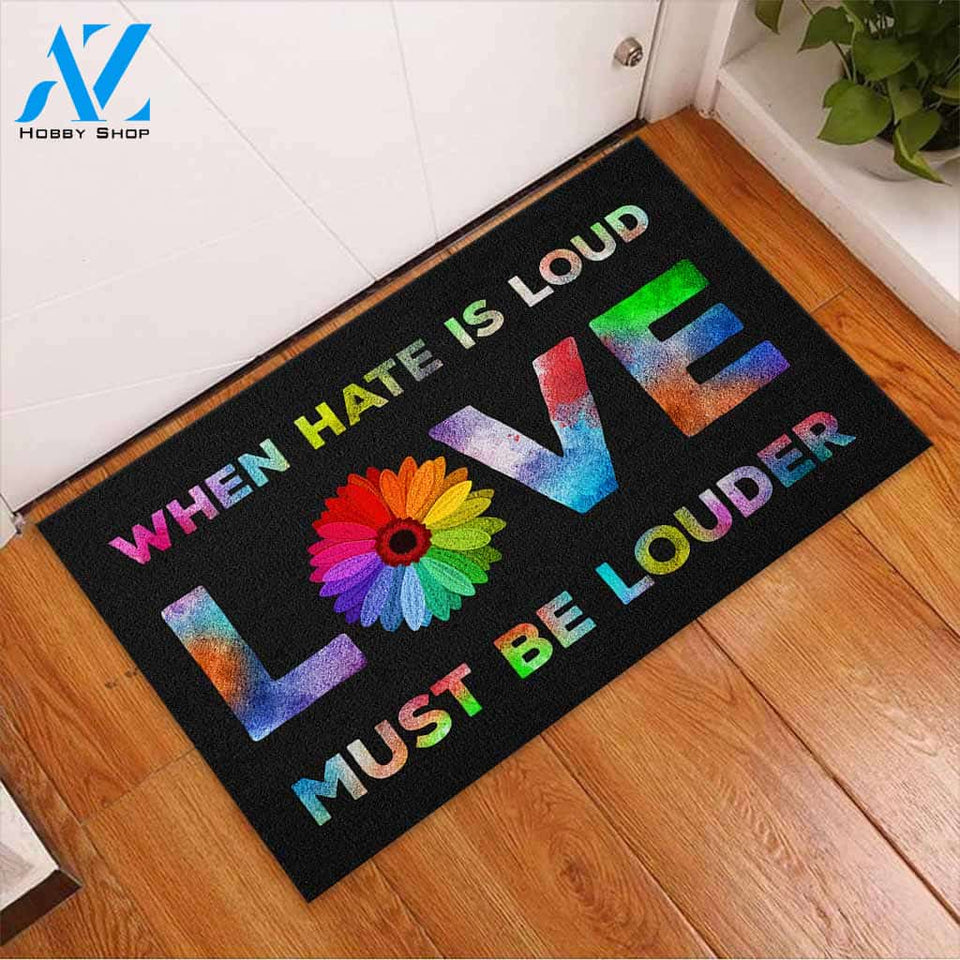 When Hate Is Loud - LGBT Support Doormat