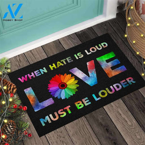 When Hate Is Loud - LGBT Support Doormat