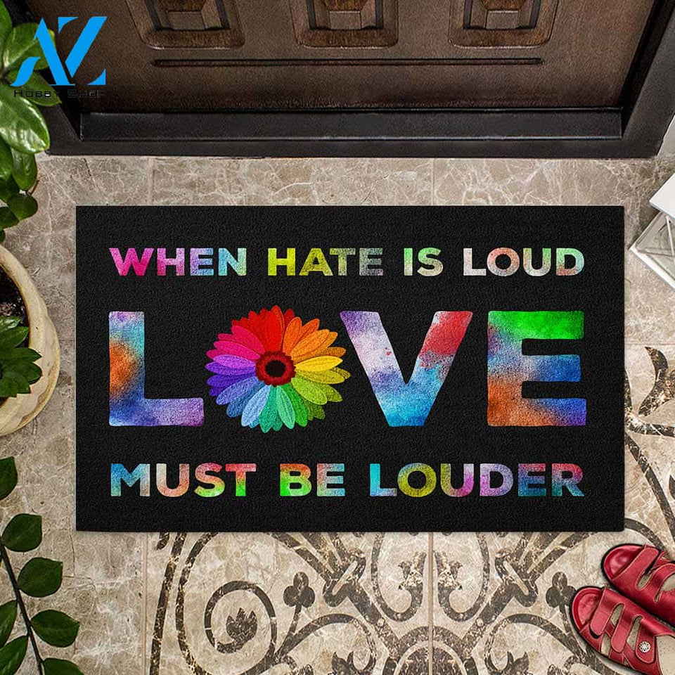 When Hate Is Loud - LGBT Support Doormat