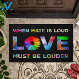 When Hate Is Loud - LGBT Support Doormat