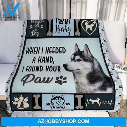 When I Need A Hand I Found Your Paw Husky Dog Blanket Gift For Dog Lovers Birthday Gift Home Decor Bedding Couch Sofa Soft and Comfy Cozy