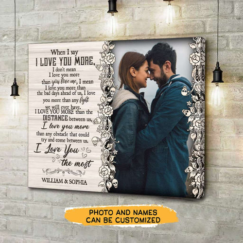 When I Say I Love You More Canvas Gallery Wraps For Couple