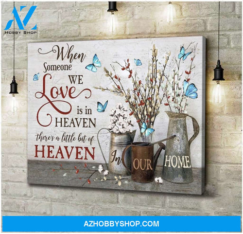When Someone We Love Is In Heaven Butterfly Canvas And Poster, Wall Decor Visual Art