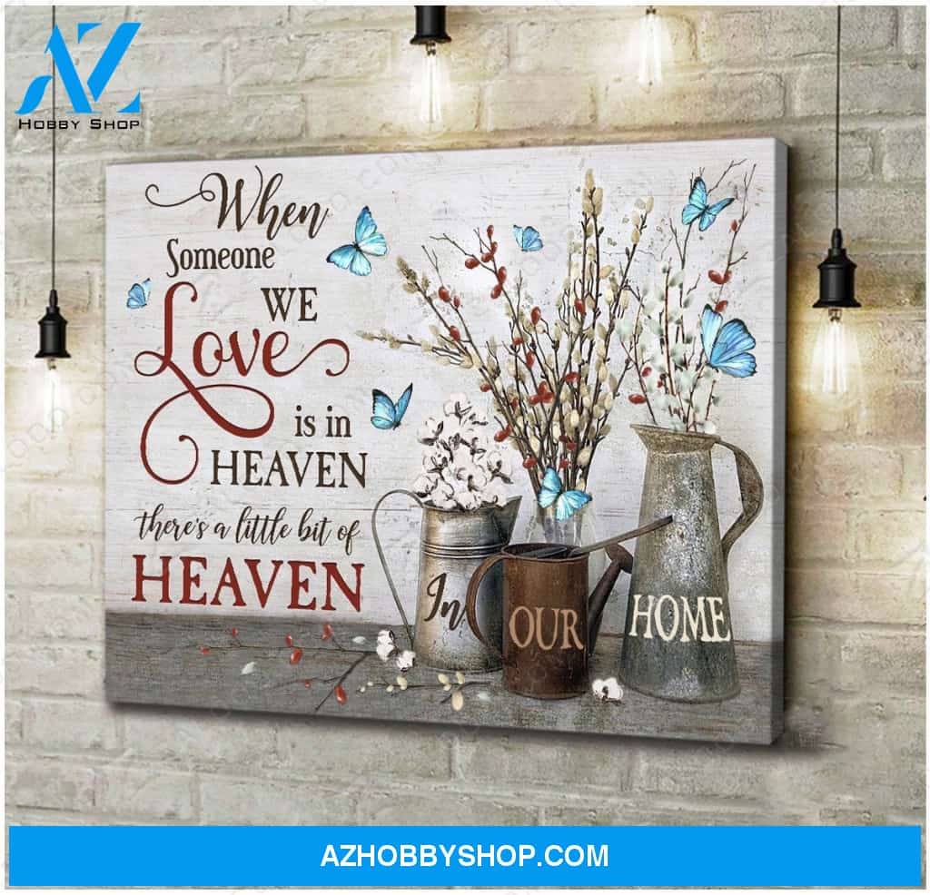When Someone We Love Is In Heaven Butterfly Canvas And Poster, Wall Decor Visual Art