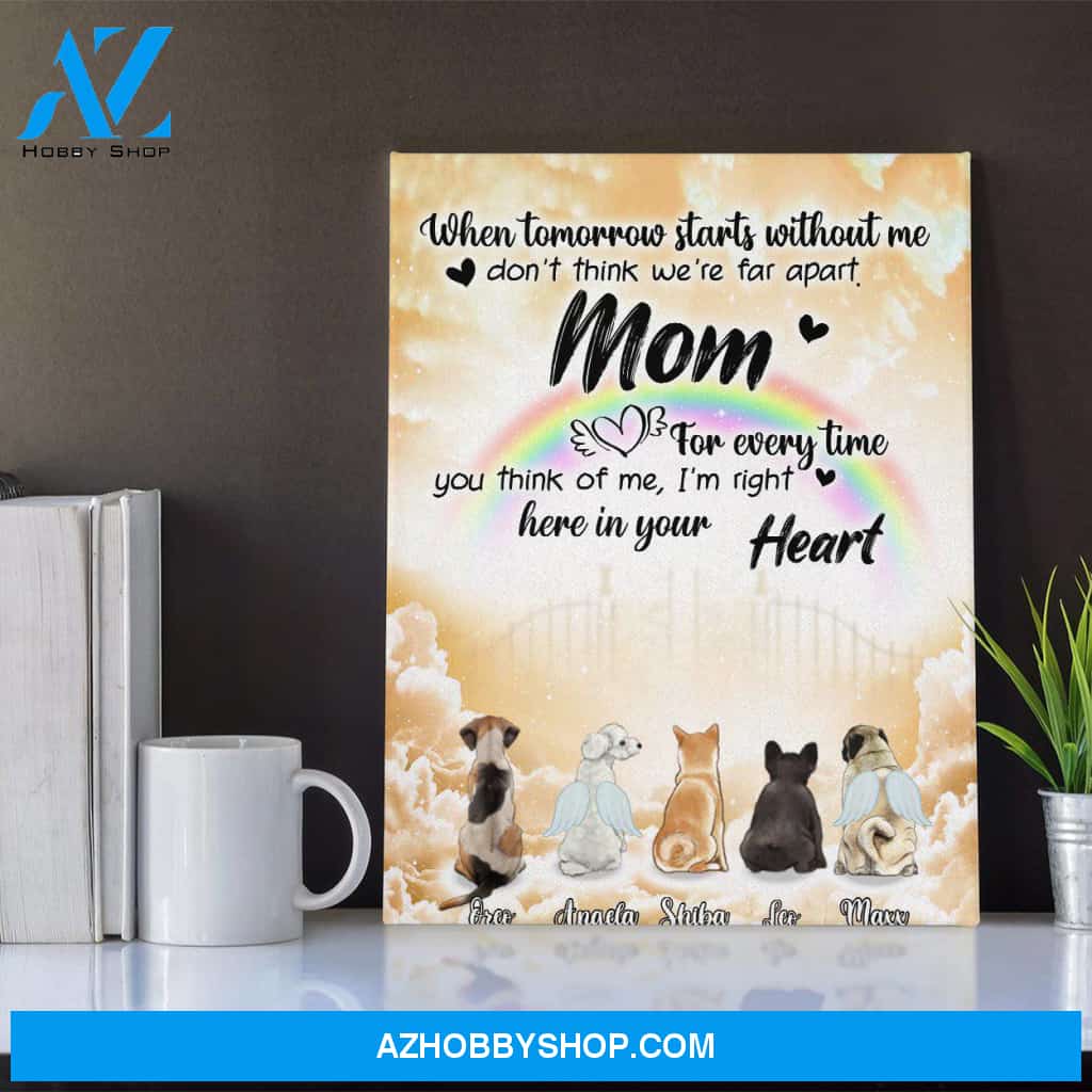 Personalized Canvas, When Tomorrow Starts Without Me Canvas Wall Art, Gift For Dog Memorial,Dog Remembrance Gifts