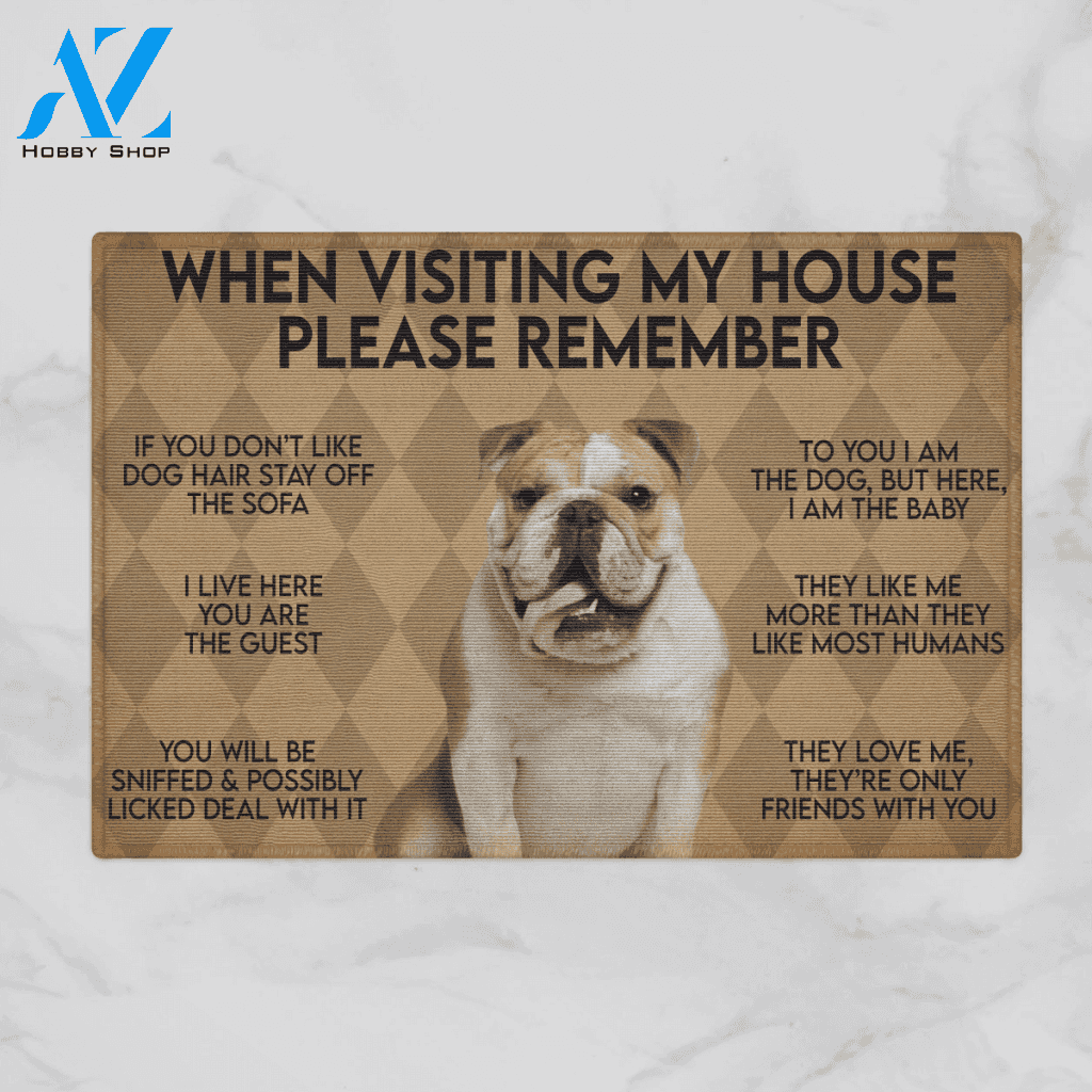 WHEN VISITING MY HOUSE PLEASE REMEMBER BULLDOG DOG Indoor And Outdoor Doormat Warm House Gift Welcome Mat Gift For Bulldog Lovers