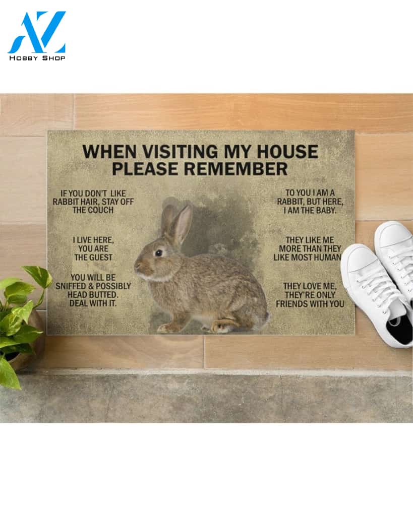 When Visiting My House Please Remember - Rabbit Indoor And Outdoor Doormat Gift For Rabbit Lovers Birthday Gift Decor Warm House Gift Welcome Mat