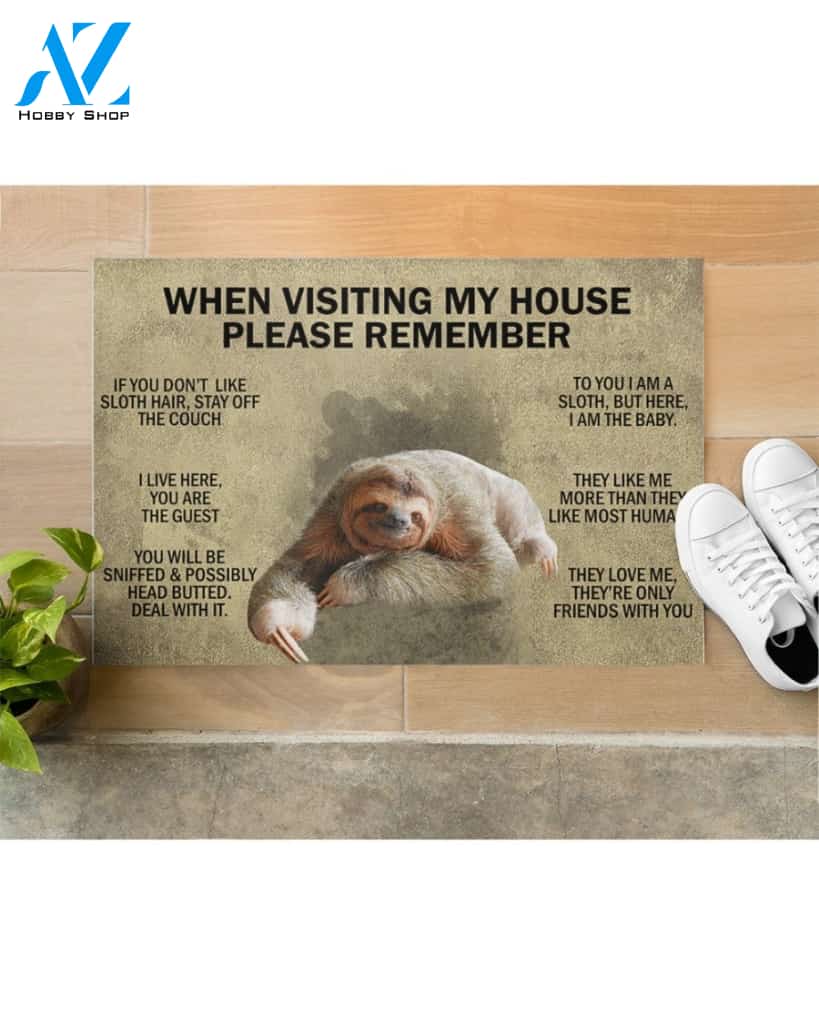 When Visiting My House Please Remember - Sloth Indoor And Outdoor Doormat Gift For Sloth Lovers Birthday Gift Decor Warm House Gift Welcome Mat
