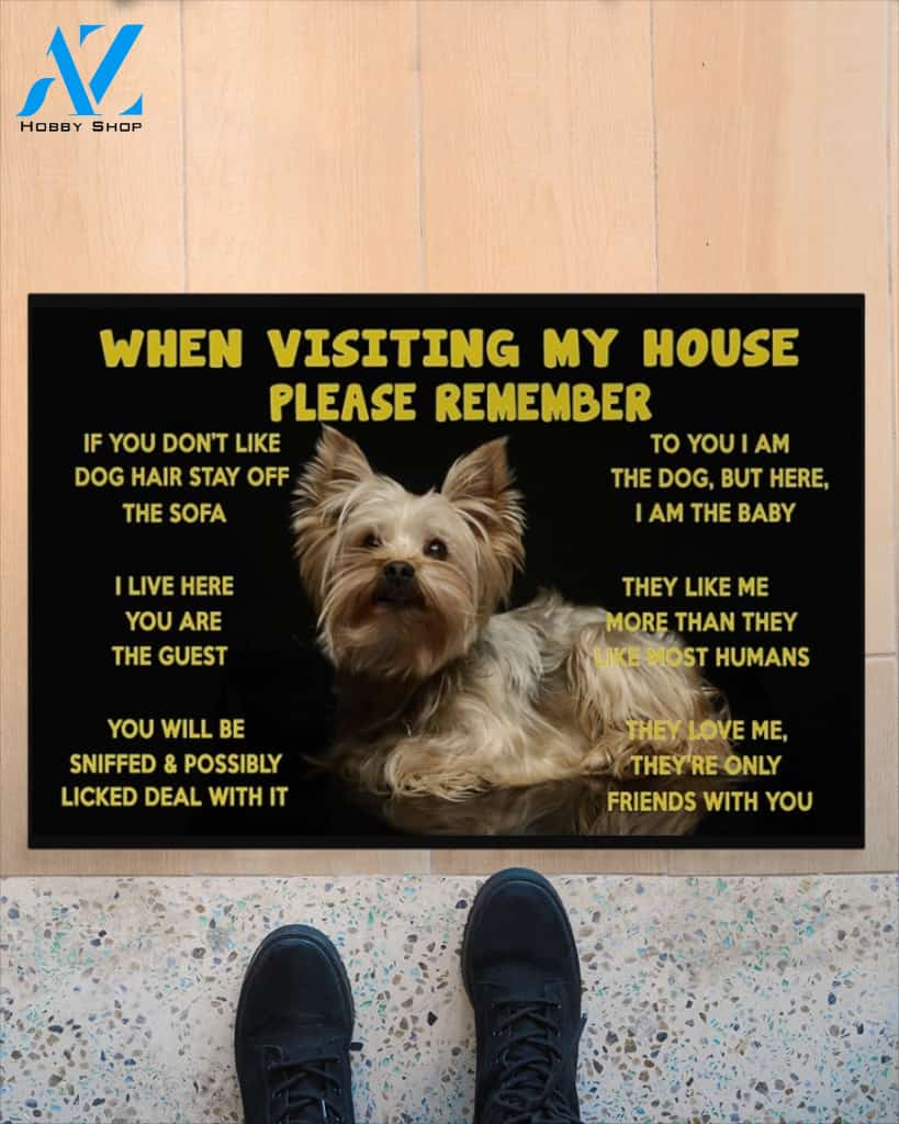 When Visiting My House Please Remember - Yorkshire Terrier Dog Doormat Welcome Mat Housewarming Gift Home Decor Funny Doormat Gift Idea For Dog Lovers