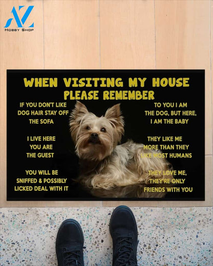 When Visiting My House Please Remember - Yorkshire Terrier Dog Doormat Welcome Mat Housewarming Gift Home Decor Funny Doormat Gift Idea For Dog Lovers