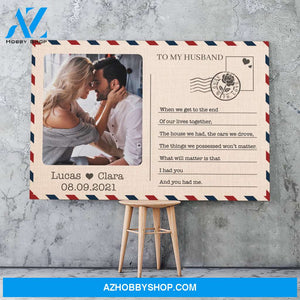 When we get the end of our lives together - Personalized Canvas