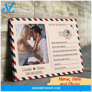 When we get the end of our lives together - Personalized Canvas