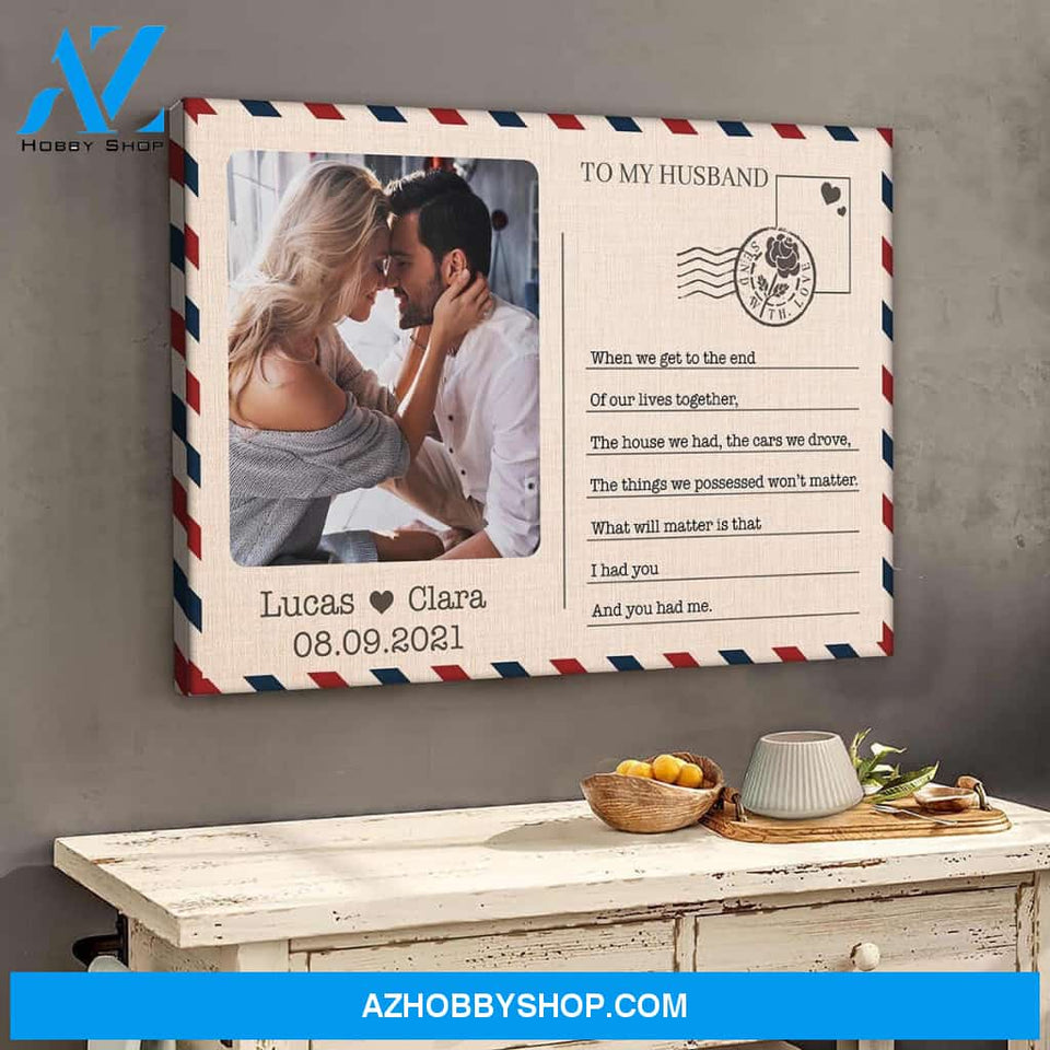 When we get the end of our lives together - Personalized Canvas