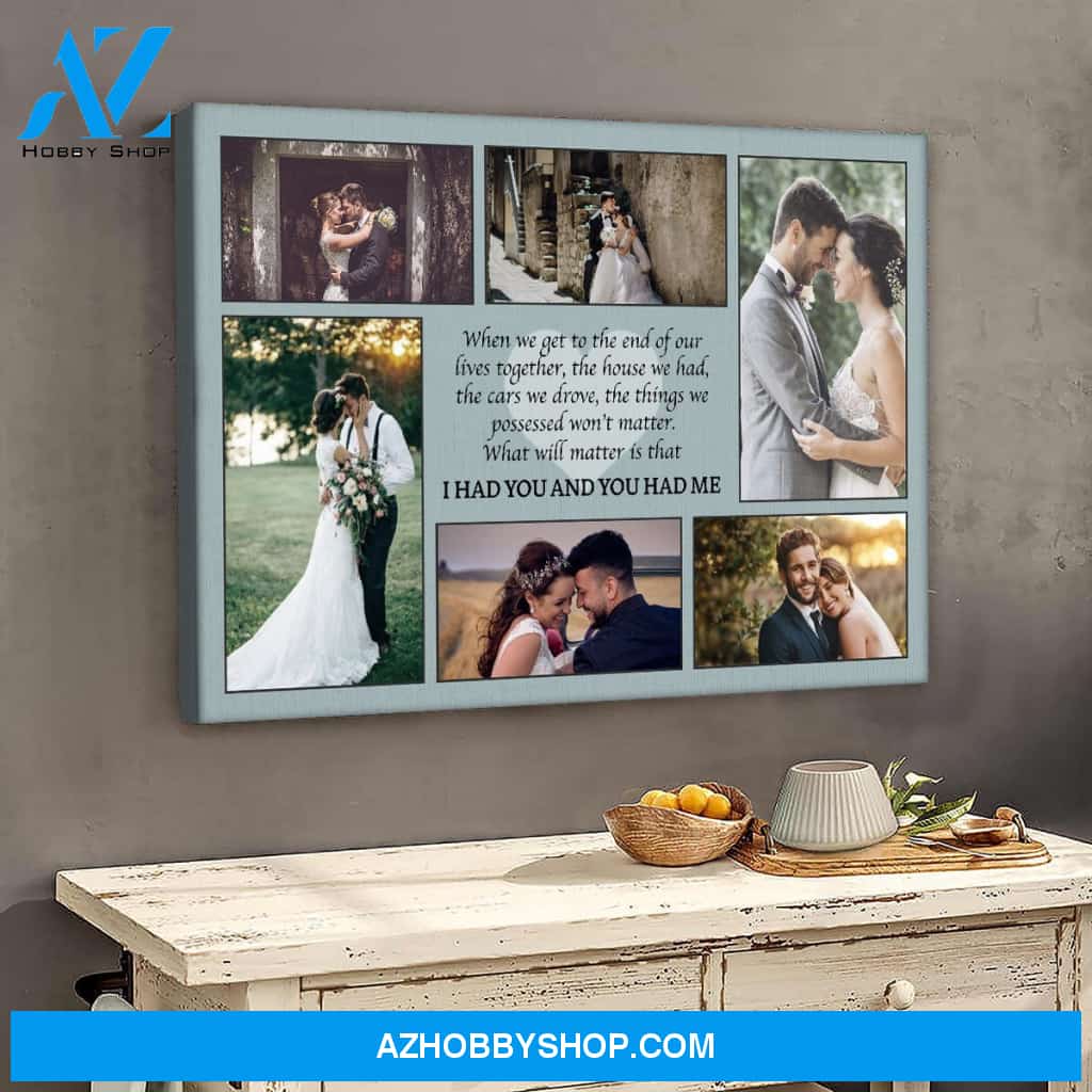When we get to the end of our lives - Personalized Canvas