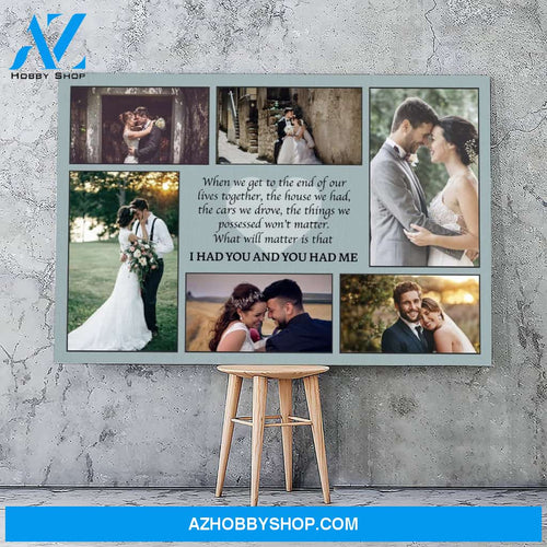 When we get to the end of our lives - Personalized Canvas