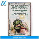 When We Get To The End Of Our Lives Together, Family Custom Poster/Canvas, Gift For Family, Couple, Husband, Wife