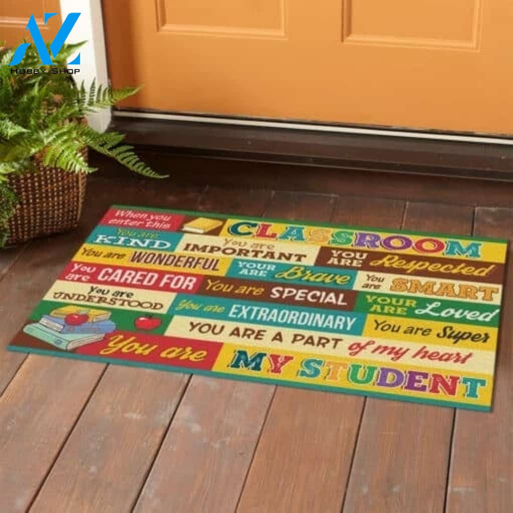 When You Enter This Classroom You Are My Student Indoor And Outdoor Doormat Gift For Teacher Student Decor Warm House Gift Welcome Mat Back To School