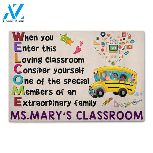 Personalized Back To School Ideas Teacher When you enter this loving classroom Custom Classroom Doormat