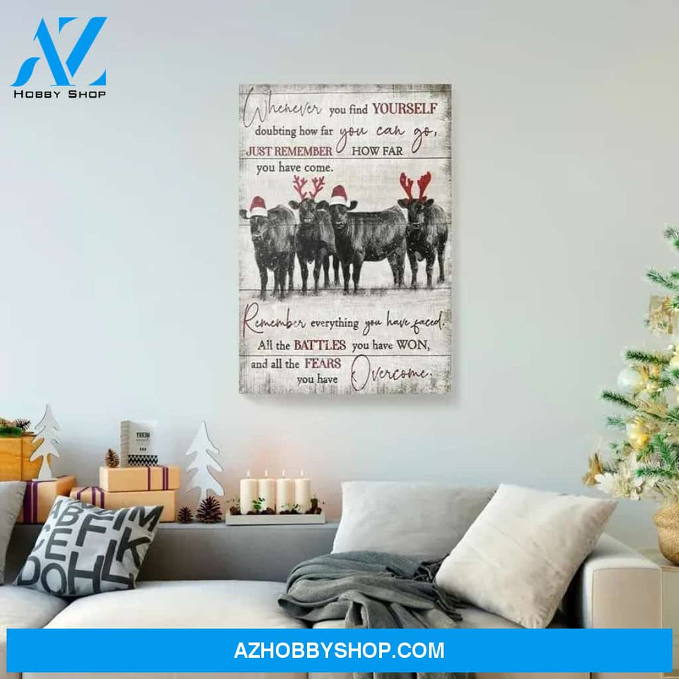 Whenever You Find Yourself Doubting How Far Christmas Angus Cow Canvas - Wall Decor Visual Art