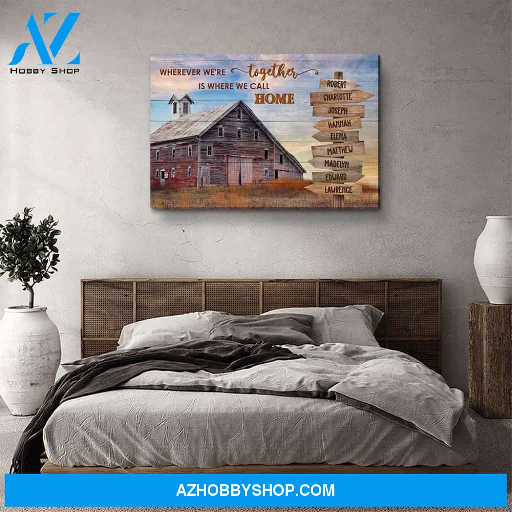 Wherever We Are - Personalized Custom Name Canvas
