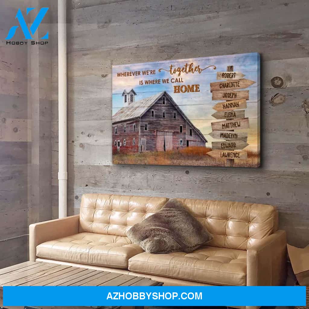 Wherever We Are - Personalized Custom Name Canvas