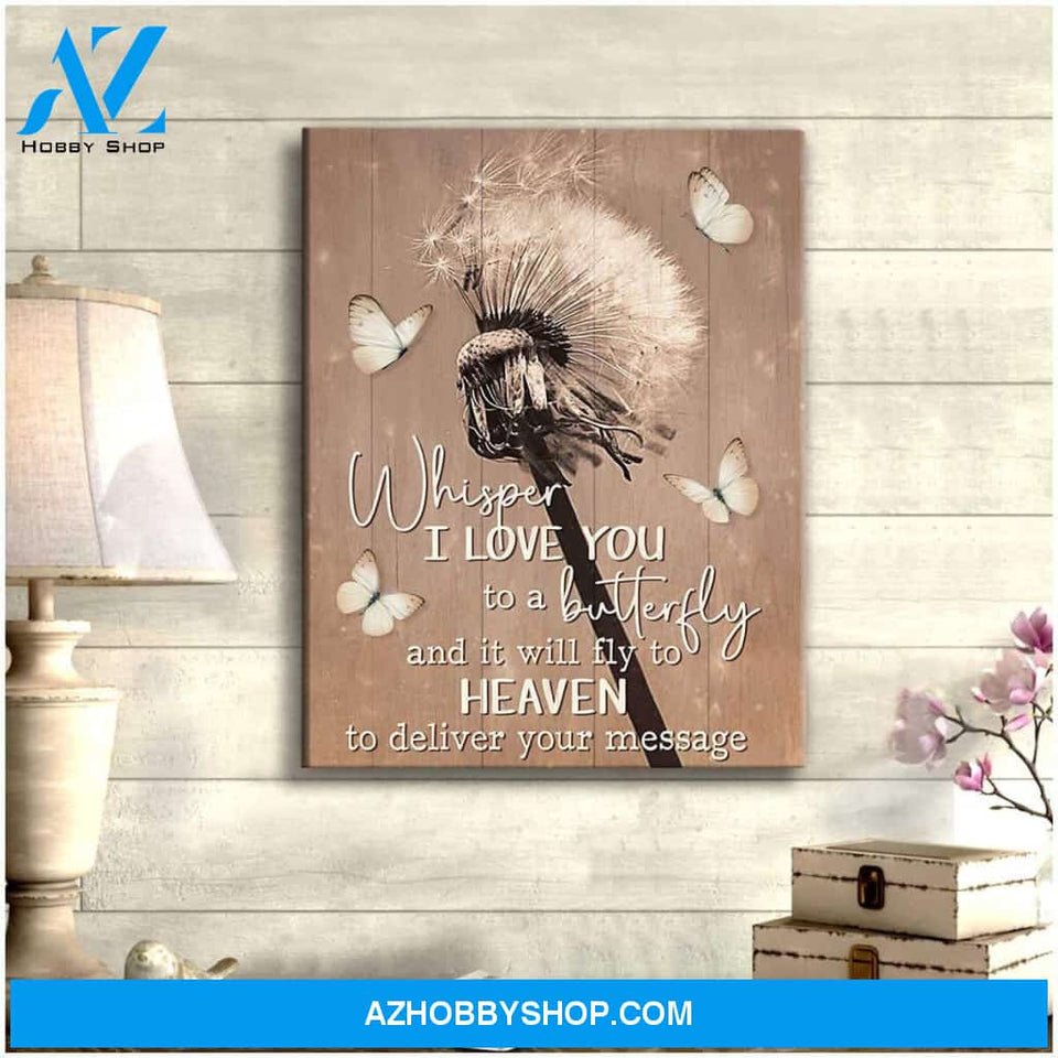 Whisper I Love You To A Butterfly And It Will Fly To Heaven Canvas Wall Art