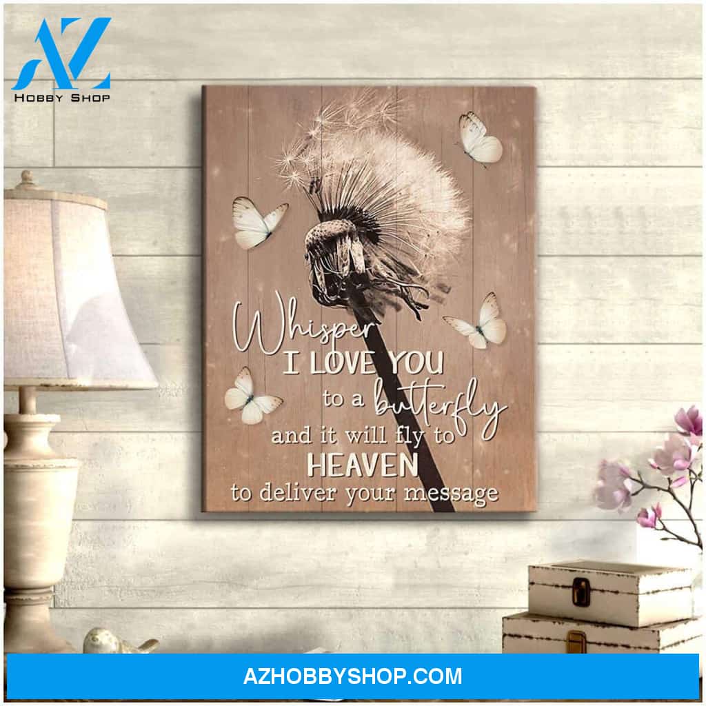 Whisper I Love You To A Butterfly And It Will Fly To Heaven Canvas Wall Art