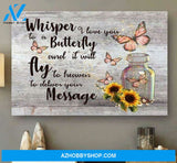 Whisper I Love You To Butterfly It Will Fly To Heaven Poster Canvas