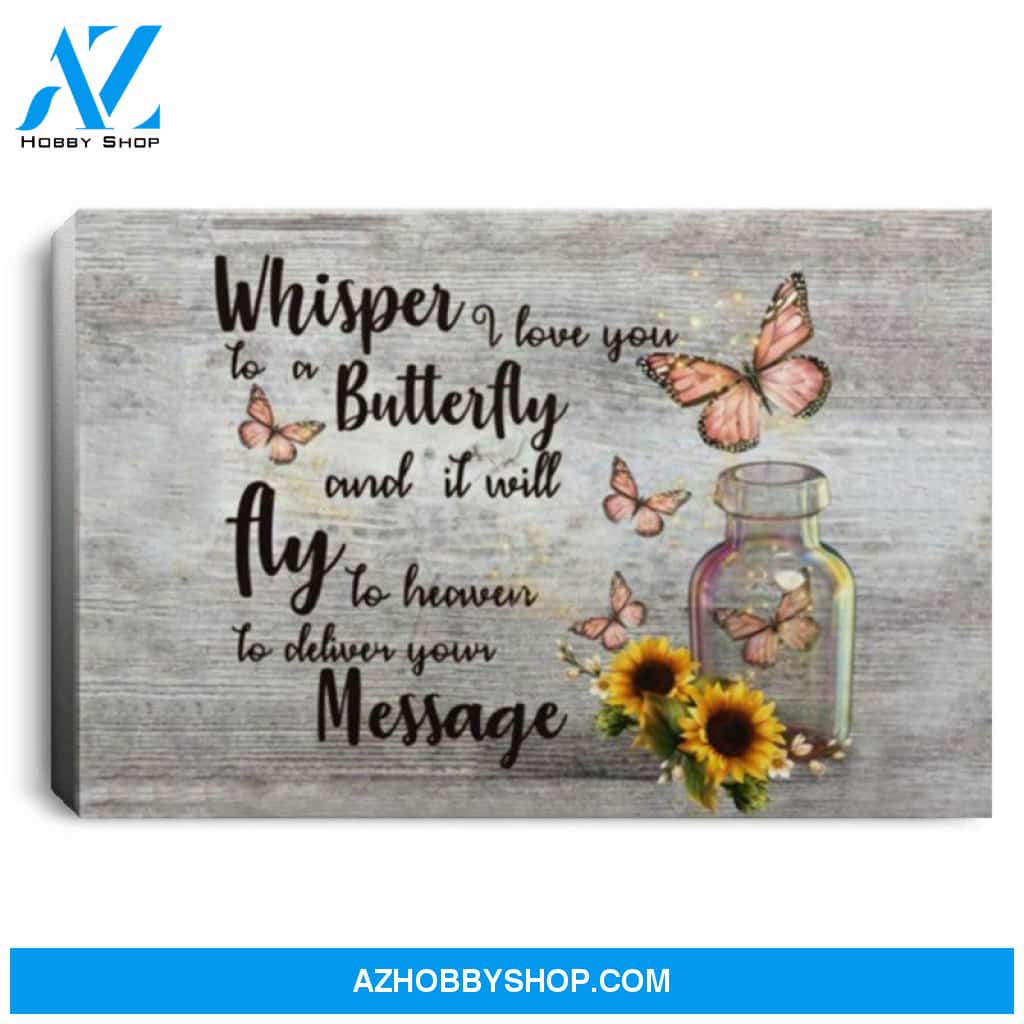 Whisper I Love You To Butterfly It'Ll Fly To Heaven White Poster Canvas
