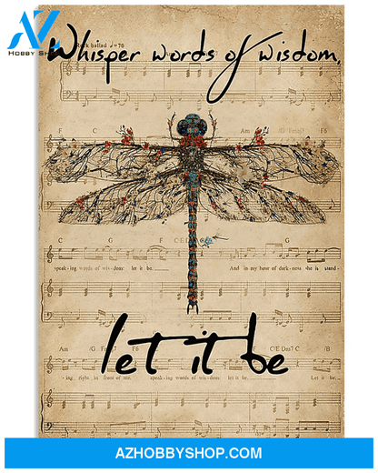 Whisper Words Of Wisdom Let It Be Dragonfly Canvas, Wall Art Decor Canvas