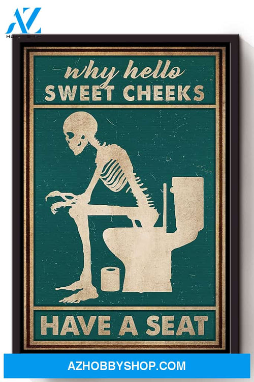 Why Hello Sweet Cheeks Have A Seat Canvas And Poster, Wall Decor Visual Art, Halloween Gift, Happy Halloween
