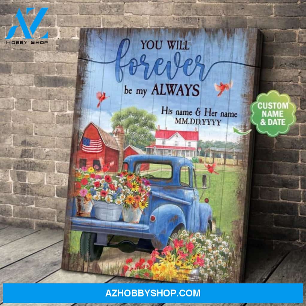 Wife and Husband You Will Forever Be My Always Canvas And Poster, Wall Decor Visual Art