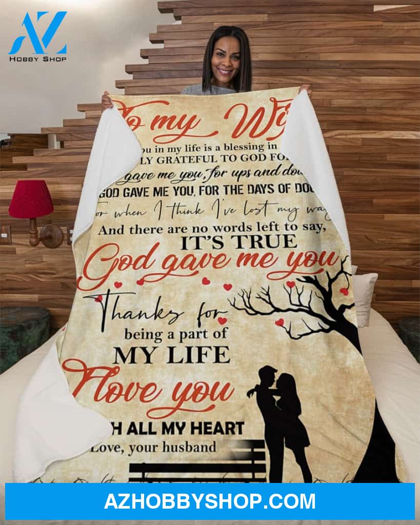 Wife Blanket God Gave Me You Fleece Blanket