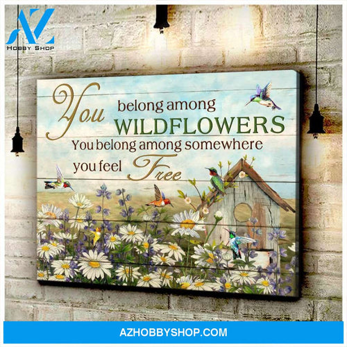 Wildflowers Hummingbird, You Belong Among The Wildflowers Poster Canvas Wall Decor Visual Art